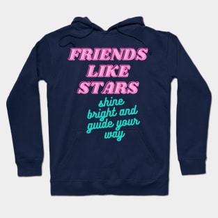 Friends Like Stars Hoodie